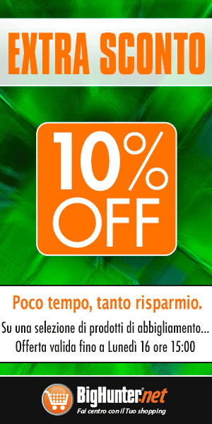 Affrettati extra sconto fino al -10% e omaggio