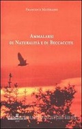 Ammalarsi di naturalità e beccaccite