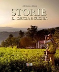 Storie di caccia e di cucina