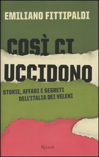 Così ci uccidono